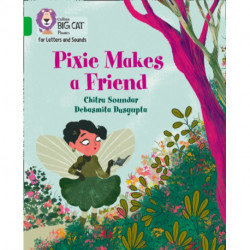 Pixie Makes a Friend: Band 05/Green