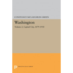 Washington, Vol. 2: Capital City, 1879-1950
