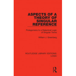 Aspects of a Theory of Singular Reference: Prolegomena to a Dialectical Logic of Singular Terms