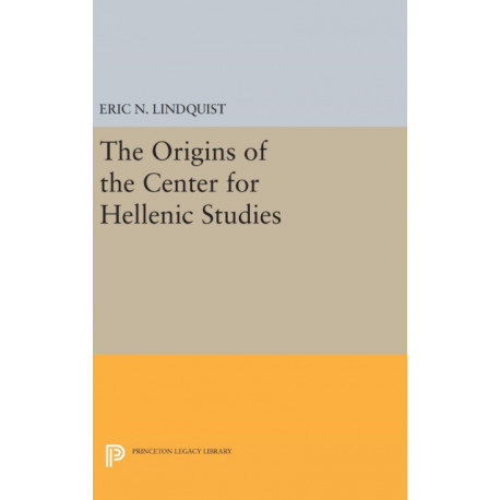 The Origins of the Center for Hellenic Studies