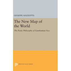 The New Map of the World: The Poetic Philosophy of Giambattista Vico