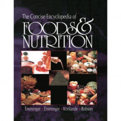 The Concise Encyclopedia of Foods & Nutrition
