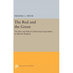 The Red and the Green: The Rise and Fall of Collectivized Agriculture in Marxist Regimes