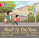Rush to the Bus: Band 02a/Red a