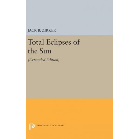 Total Eclipses of the Sun: Expanded Edition
