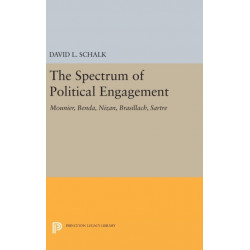 The Spectrum of Political Engagement: Mounier, Benda, Nizan, Brasillach, Sartre