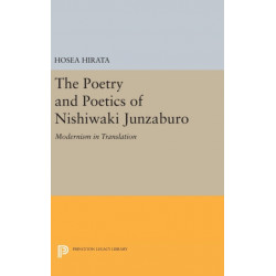 The Poetry and Poetics of Nishiwaki Junzaburo: Modernism in Translation
