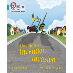 The Garden Invention Invasion: Band 07/Turquoise