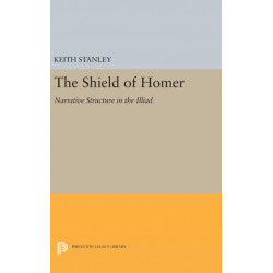 The Shield of Homer: Narrative Structure in the Illiad