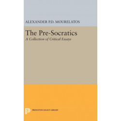 The Pre-Socratics: A Collection of Critical Essays
