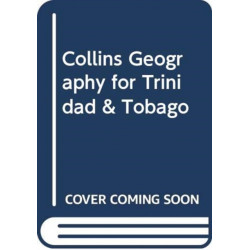 Collins Geography for Trinidad and Tobago forms 1, 2 & 3: Workbook