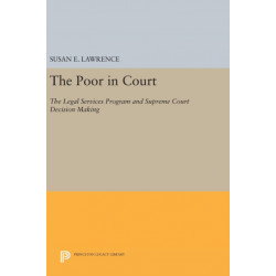 The Poor in Court: The Legal Services Program and Supreme Court Decision Making