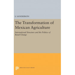 The Transformation of Mexican Agriculture: International Structure and the Politics of Rural Change