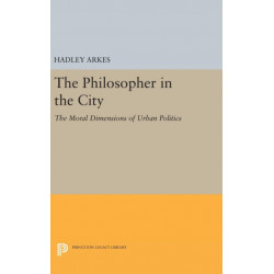 The Philosopher in the City: The Moral Dimensions of Urban Politics
