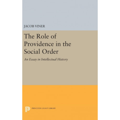 The Role of Providence in the Social Order: An Essay in Intellectual History
