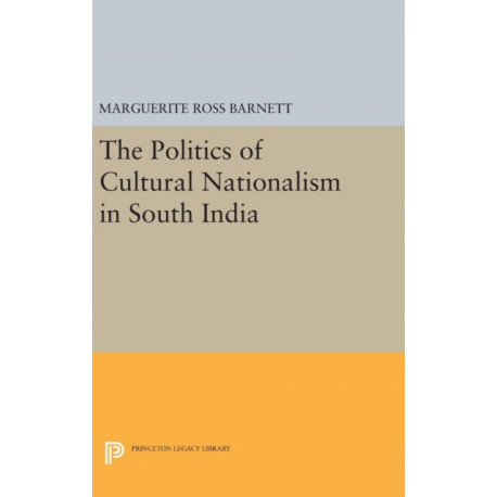 The Politics of Cultural Nationalism in South India