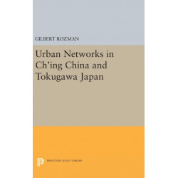 Urban Networks in Ch'ing China and Tokugawa Japan