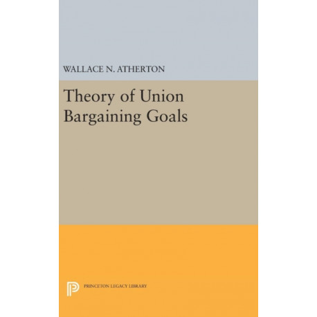 Theory of Union Bargaining Goals
