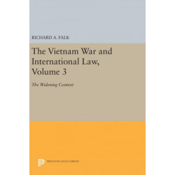 The Vietnam War and International Law, Volume 3: The Widening Context