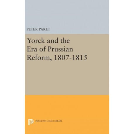 Yorck and the Era of Prussian Reform