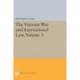 The Vietnam War and International Law, Volume 1