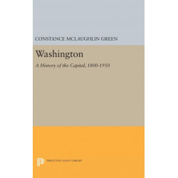 Washington: A History of the Capital, 1800-1950