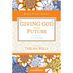 Giving God Your Future