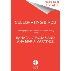 Celebrating Birds: An Interactive Field Guide Featuring Art from Wingspan