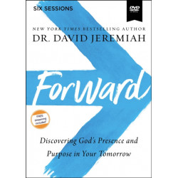 Forward Video Study: Discovering God's Presence and Purpose in Your Tomorrow