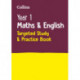 Year 1 Maths and English KS1 Targeted Study & Practice Book: Ideal for Use at Home