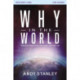 Why in the World Bible Study Participant's Guide: The Reason God Became One of Us