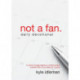 Not a Fan Daily Devotional: 75 Days to Becoming a Completely Committed Follower of Jesus