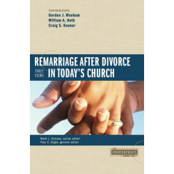 Remarriage after Divorce in Today's Church: 3 Views