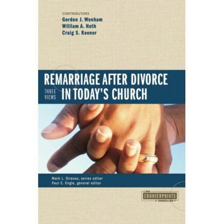 Remarriage after Divorce in Today's Church: 3 Views