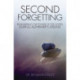 Second Forgetting: Remembering the Power of the Gospel during Alzheimer’s Disease