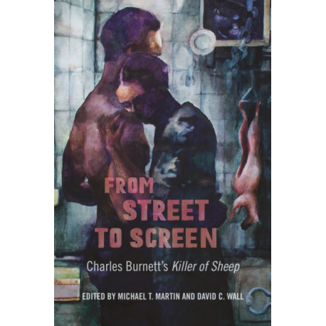 From Street to Screen: Charles Burnett's Killer of Sheep