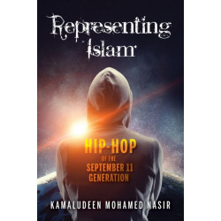 Representing Islam: Hip-Hop of the September 11 Generation