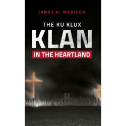 The Ku Klux Klan in the Heartland