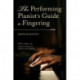 The Performing Pianist's Guide to Fingering
