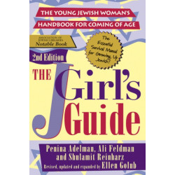 The JGirl's Guide: The Young Jewish Woman's Essential Survival Guide for Growing Up Jewish