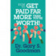 How to Get Paid Far More than You Are Worth!