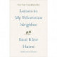 Letters to My Palestinian Neighbor