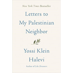 Letters to My Palestinian Neighbor