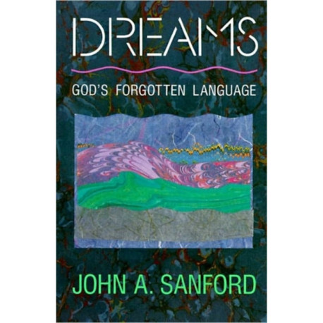 Dreams: God's Forgotten Language: God's Forgotten Language