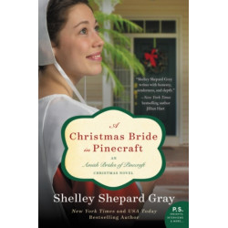 A Christmas Bride in Pinecraft: An Amish Brides of Pinecraft Christmas Novel: An Amish Brides of Pinecraft Christmas Novel