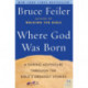 Where God Was Born: A Daring Adventure through the Bible's Greatest Stor ies: A Daring Adventure through the Bible's Greatest Stor ies
