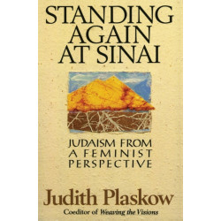 Standing Again at Sinai: Judaism from a Feminist Perspective