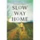 Slow Way Home