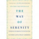 The Way of Serenity: Finding Peace and Happiness in the Serenity Prayer: Finding Peace and Happiness in the Serenity Prayer