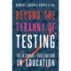 Beyond the Tyranny of Testing: Relational Evaluation in Education